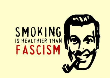 smoking-is-healthier-than-fascism.jpeg