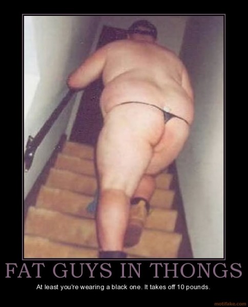 fat-guys-in-thongs-fat-guy-thong-funny-stairs-demotivational-poster-12560134701-484x600.jpg