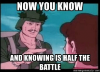 now-you-know-and-knowingishalf-the-battle-memegenerator-net-now-you-know-and-knowing-is-half-t...png