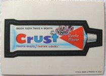 1973-Wacky-Packages-Stickers-1st-Series-CRUST-TOOTHPASTE.jpg 1973-Wacky-Packages-Stickers-1st-Series-CRUST-TOOTHPASTE.jpg