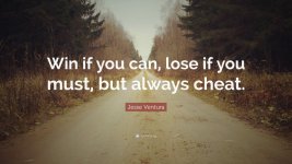 764736-Jesse-Ventura-Quote-Win-if-you-can-lose-if-you-must-but-always.jpg