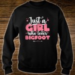 Just-A-Girl-Who-Loves-Bigfoot-Cute-Shirt-sweater.jpg