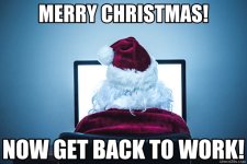 Merry-christmas-Now-get-back-to-work-meme-8492-9002400.jpeg