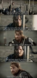 this-day-today-is-wednesday-bit-lost-here-sorry-s-my-first-speech-christ-does-theoden-do-s-lo...jpeg