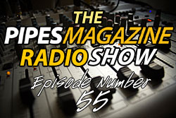 Pipes Magazine Radio Show Episode 504