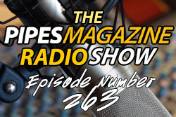 THe Pipes Magazine Radio Show Episode 263